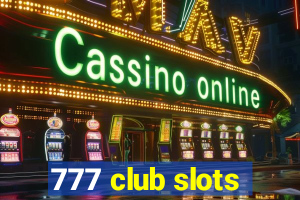 777 club slots